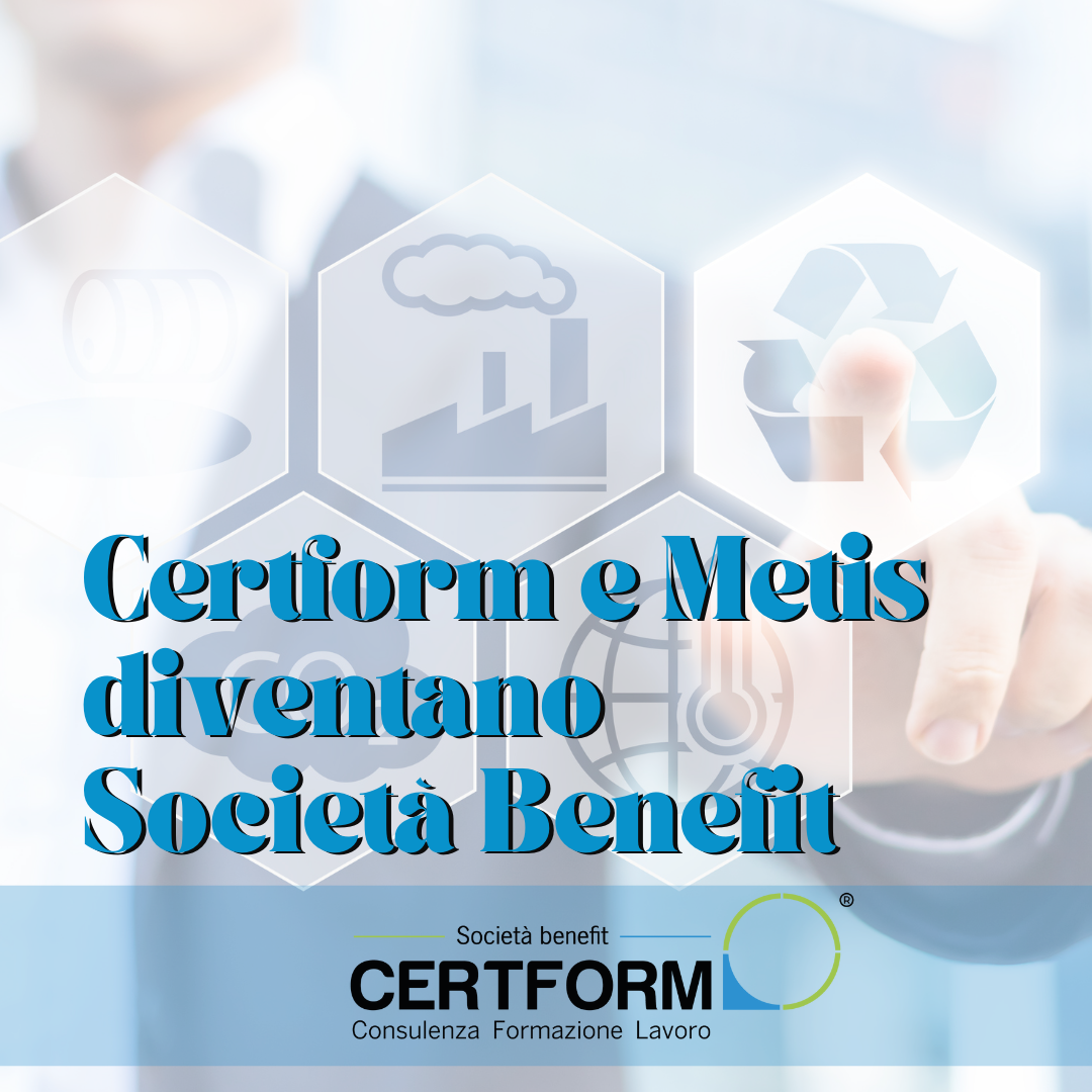 Certform e Metis diventano Società Benefit